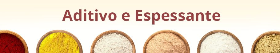 Aditivos e Espessantes