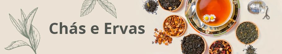 Chás e Ervas